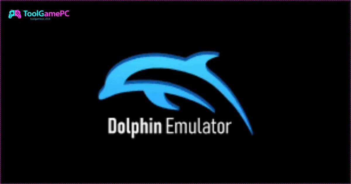 Giới Thiệu Về Dolphin Emulator