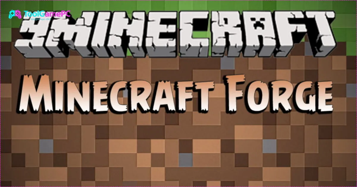 Tổng Quan Về Minecraft Forge